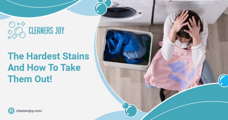 The Hardest Stains And How To Take Them Out!